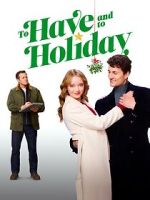 Watch To Have and to Holiday 123MovieFree