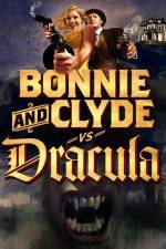 Watch Bonnie & Clyde vs Dracula 123MovieFree