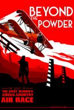 Watch Beyond the Powder: The Legacy of the First Women\'s Cross-Country Air Race 123MoviesFree