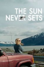 Watch The Sun Never Sets 123moviesfree