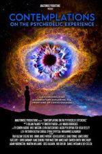 Watch Contemplations: On the Psychedelic Experience 123moviesfree