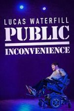 Watch Lucas Waterfill: Public Inconvenience (TV Special 2023) 123MovieFree