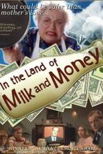 Watch In the Land of Milk and Money 123MovieFree
