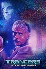 Watch Trancers: City of Lost Angels 123MovieFree