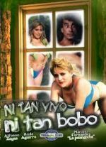 Watch Ni tan bobo, ni tan vivo 123MovieFree