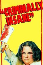 Watch Criminally Insane 123moviesfree