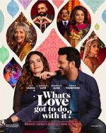 Watch What\'s Love Got to Do with It? 123MovieFree