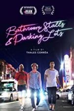 Watch Bathroom Stalls &amp; Parking Lots 123moviesfree
