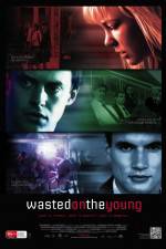 Watch Wasted on the Young 123MovieFree