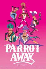 Watch Parrot Away 123MovieFree