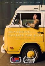 Watch Meanwhile Outside the Bank (Short 2020) 123MovieFree