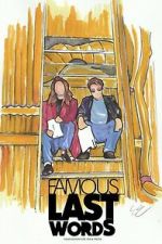 Watch Famous Last Words 123MovieFree