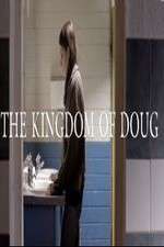 Watch The Kingdom of Doug 123MovieFree