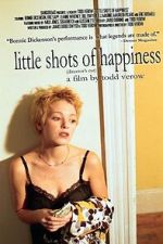 Watch Little Shots of Happiness 123moviesfree