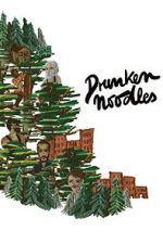 Watch Drunken Noodles 123moviesfree