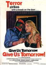 Watch Give Us Tomorrow 123MovieFree