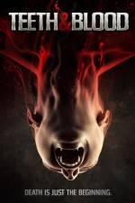 Watch Teeth and Blood 123moviesfree
