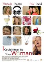 Watch I Could Never Be Your Woman 123MovieFree
