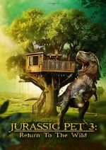 Watch The Adventures of Jurassic Pet: Return to the Wild 123MoviesFree