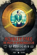 Watch Royalty Free: The Music of Kevin MacLeod 123moviesfree