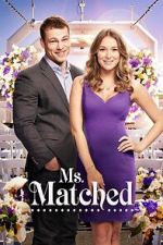 Watch Ms. Matched 123moviesfree
