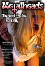 Watch Metalheads: The Good, the Bad, and the Evil 123moviesfree
