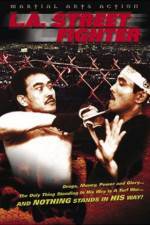 Watch Los Angeles Streetfighter 123MovieFree