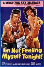 Watch I'm Not Feeling Myself Tonight 123MovieFree