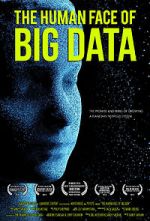 Watch The Human Face of Big Data 123moviesfree