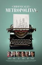 Watch Chronically Metropolitan 123MovieFree