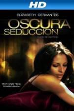 Watch Oscura Seduccion 123MovieFree