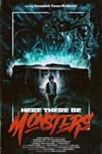 Watch Here There Be Monsters 123MovieFree
