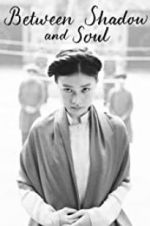 Watch Between Shadow and Soul 123MovieFree