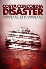 Watch Costa Concordia: Minute by Minute 123MovieFree