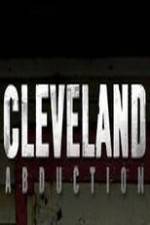 Watch Cleveland Abduction 123MoviesFree