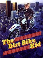 Watch The Dirt Bike Kid 123MoviesFree