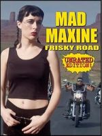 Watch Mad Maxine: Frisky Road 123MovieFree