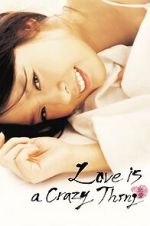 Watch Love Is a Crazy Thing 123moviesfree