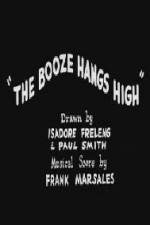 Watch The Booze Hangs High 123MovieFree