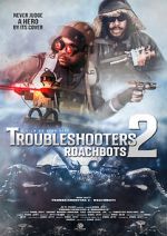 Watch Troubleshooters 2: Roachbots 123moviesfree