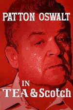 Watch Patton Oswalt: Tea & Scotch 123moviesfree