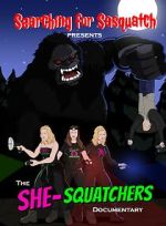 Watch Searching for Sasquatch: The SHE-Squatchers Documentary 123moviesfree