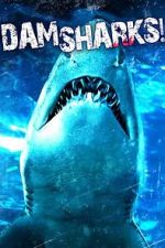 Watch Dam Sharks! 123moviesfree