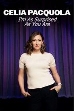 Watch Celia Pacquola: I\'m As Surprised As You Are (TV Special 2025) 123MovieFree