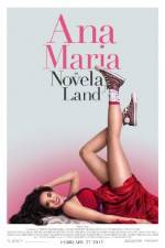 Watch Ana Maria in Novela Land 123MovieFree