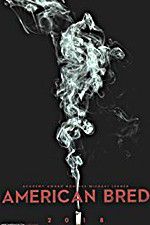 Watch American Bred 123MovieFree