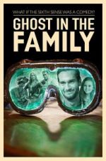Watch Ghost in the Family 123MovieFree