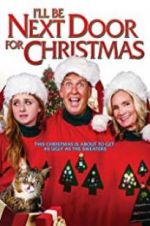 Watch I\'ll Be Next Door for Christmas 123MoviesFree