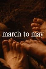 Watch March to May 123moviesfree