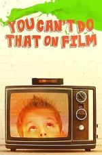Watch You Can\'t Do That on Film 123moviesfree